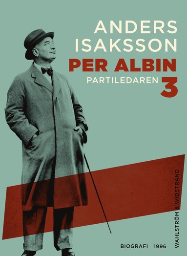 Per Albin 3 : Partiledaren (e-bok)