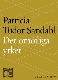 Det omjliga yrket : om psykoterapi och psykoterapeuter (e-bok)