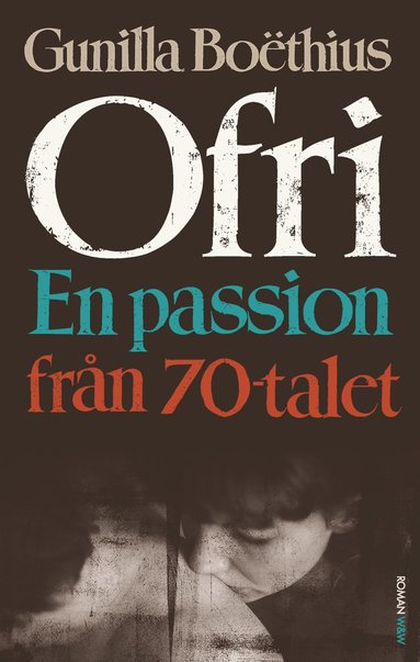 Ofri : en passion frn 70-talet (e-bok)