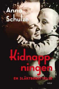 Kidnappningen : en slktberttelse (e-bok)