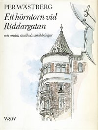 Ett hrntorn vid Riddargatan och andra Stockholmskildringar (e-bok)