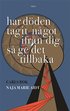 Har d�den tagit n�got ifr�n dig s� ge det tillbaka : Carls bok