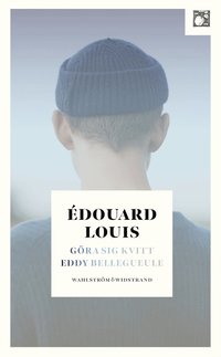 Omslag: Göra sig kvitt Eddy Bellegueule