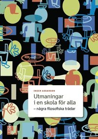 Utmaningar i en skola för alla - några filosofiska trådar som bok, ljudbok eller e-bok.