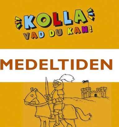 Kolla vad du kan Medeltiden (inbunden)