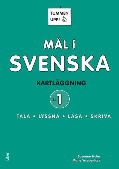 Tummen upp! M�l i svenska 1 (inbunden)
