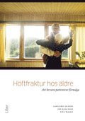 Höftfraktur hos äldre : att bevara patientens förmåga (pocket)