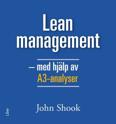 Lean management - med hjlp av A3-analyser (inbunden)