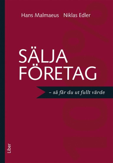 Sälja företag : så får du ut fullt värde (pocket)