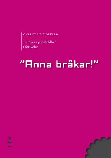 Anna br�kar : att g�ra j�mst�lldhet i f�rskolan (inbunden)
