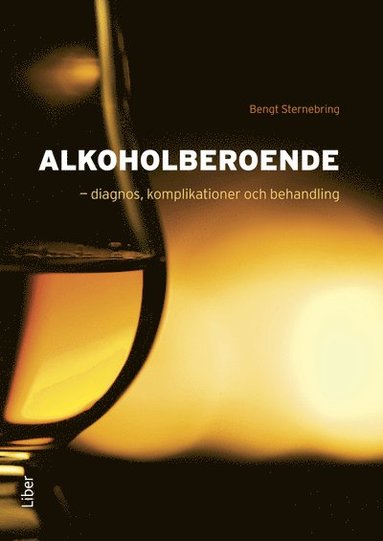 Alkoholberoende :  diagnos, komplikationer och behandling (hftad)
