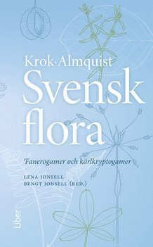 Svensk flora: Fanerogamer och krlkryptogamer (inbunden)