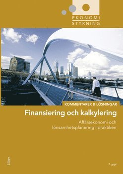 Ekonomistyrning  finansiering och kalkylering  Kommentarer och Lsningar (inbunden)