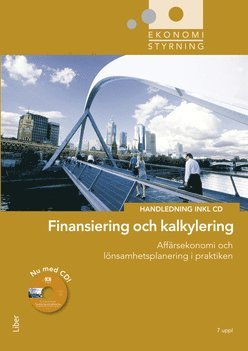Ekonomistyrning Finansiering och kalkylering Handledning + cd (h�ftad)