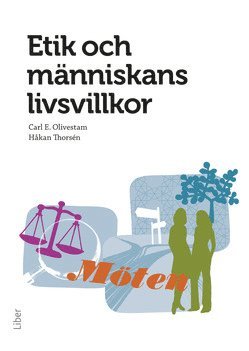 Etik och mnniskans livsvillkor (inbunden)