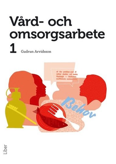Vrd- och omsorgsarbete 1 (hftad)