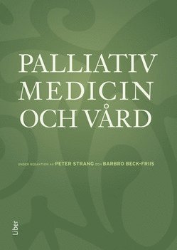 Palliativ medicin och vrd (inbunden)