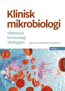 Klinisk mikrobiologi : infektioner, immunologi, vrdhygien (inbunden)