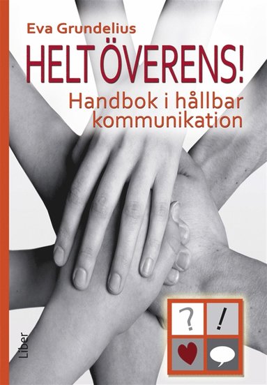 Helt verens! : Handbok i hllbar kommunikation (inbunden)