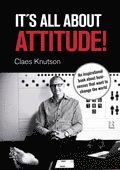 Its all about attitude! : an inspirational book about businesses that want to change the world (inbunden)