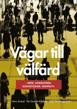 Vgar till vlfrd : ider, inspiratrer, kontroverser, perspektiv (inbunden)