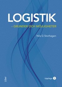 Logistik : grunder och möjligheter (häftad)