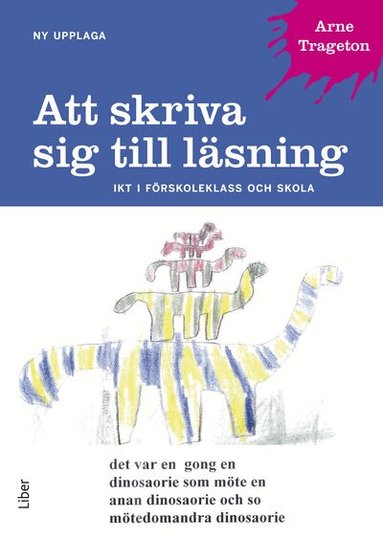 Att skriva sig till l�sning : IKT i f�rskoleklass och skola (h�ftad)