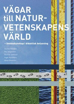 Vgar till naturvetenskapens vrld : mneskunskap i didaktisk belysning (inbunden)