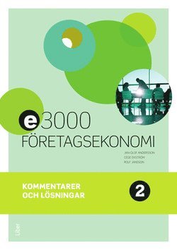 E3000 Företagsekonomi 2 Kommentarer och lösningar (inbunden)