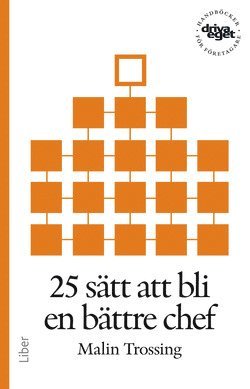 Driva Eget: 25 s�tt att bli en b�ttre chef (inbunden)