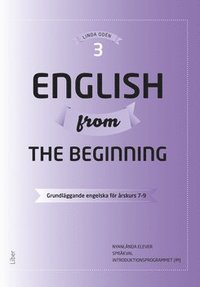English from the Beginning 3 - Grundläggande engelska för årskurs 7-9 (häftad)