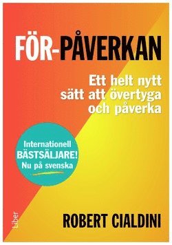 För-påverkan : ett helt nytt sätt att övertyga och påverka (häftad)