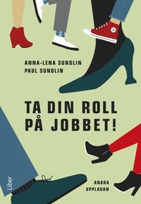 Ta din roll p jobbet! (inbunden)