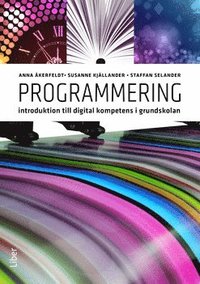 Programmering : introduktion till digital kompetens i grundskolan (häftad)