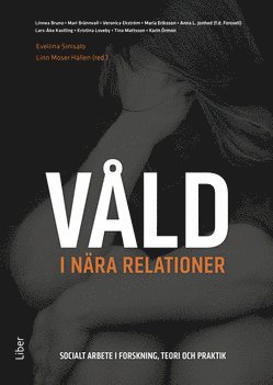 V�ld i n�ra relationer : socialt arbete i forskning, teori och praktik (h�ftad)