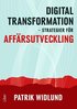 Digital transformation : strategier fr affrsutveckling