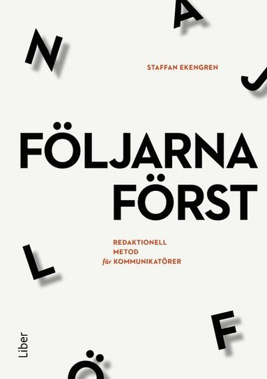 Fljarna frst : redaktionell metod fr kommunikatrer (hftad)