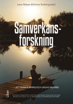 Samverkansforskning : att frmja barns och ungas vlfrd (inbunden)