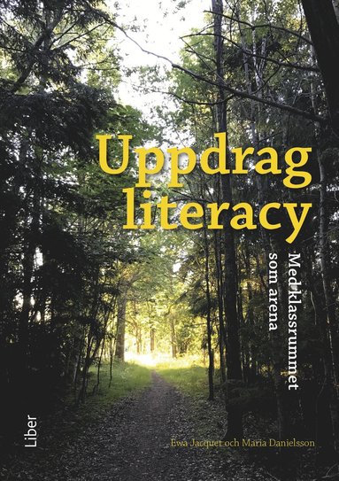 Uppdrag literacy : med klassrummet som arena (hftad)