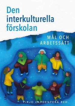 Den interkulturella frskolan : ml och arbetsstt (hftad)