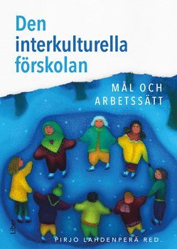 Den interkulturella f�rskolan : m�l och arbetss�tt (h�ftad)