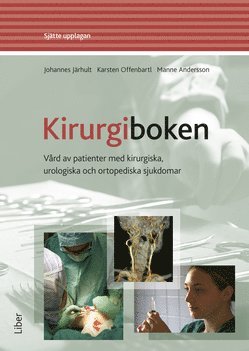 Kirurgiboken : vrd av patienter med kirurgiska, urologiska och ortopediska sjukdomar (hftad)
