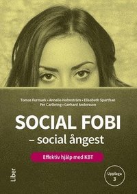 Social fobi - social ångest : effektiv hjälp med KBT som bok, ljudbok eller e-bok.