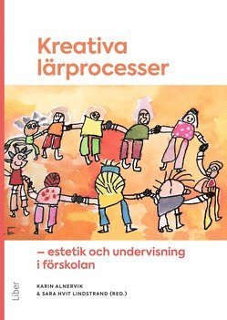 Kreativa l�rprocesser : estetik och undervisning i f�rskolan (h�ftad)