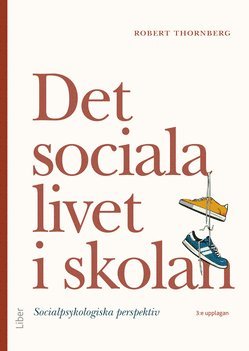 Det sociala livet i skolan : socialpsykologiska perspektiv (kartonnage)