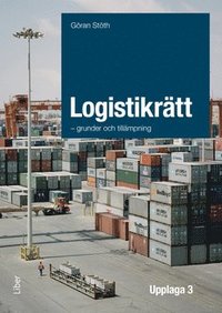Logistikrätt - grunder och tillämpning (häftad)