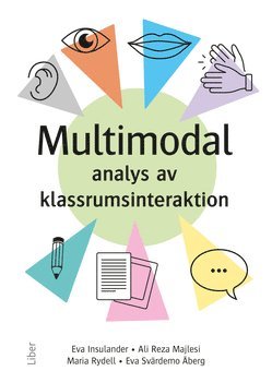 Multimodal analys av klassrumsinteraktion (hftad)