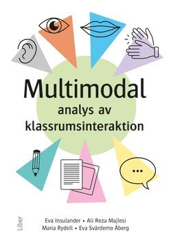 Multimodal analys av klassrumsinteraktion (inbunden)