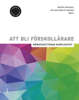 Att bli förskollärare : mångfacetterad komplexitet (kartonnage)