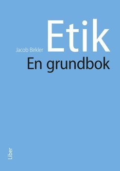 Etik - en grundbok (hftad)